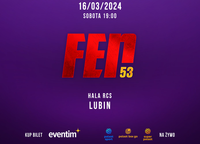 Gala FEN 53 odbędzie się 16 marca 2024 w Lubinie