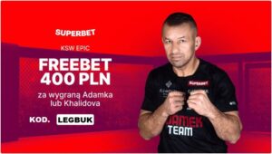 Freebet 400 PLN w superbet za wygraną Khalidova lub Adamka w KSW Epic