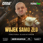 Wujek Samo Zło wystąpi w Igrzyskach Gladiatorów na gali Prime Show MMA 8 Zadyma 2.0