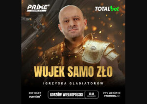 Wujek Samo Zło wystąpi w Igrzyskach Gladiatorów na gali Prime Show MMA 8 Zadyma 2.0
