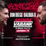 GROMDA 17 VABANK Don Diego vs Balboa 31 maja 2024
